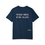 Make Milk Raw Again T-Shirt