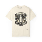 Old Ways Better Days T-Shirt