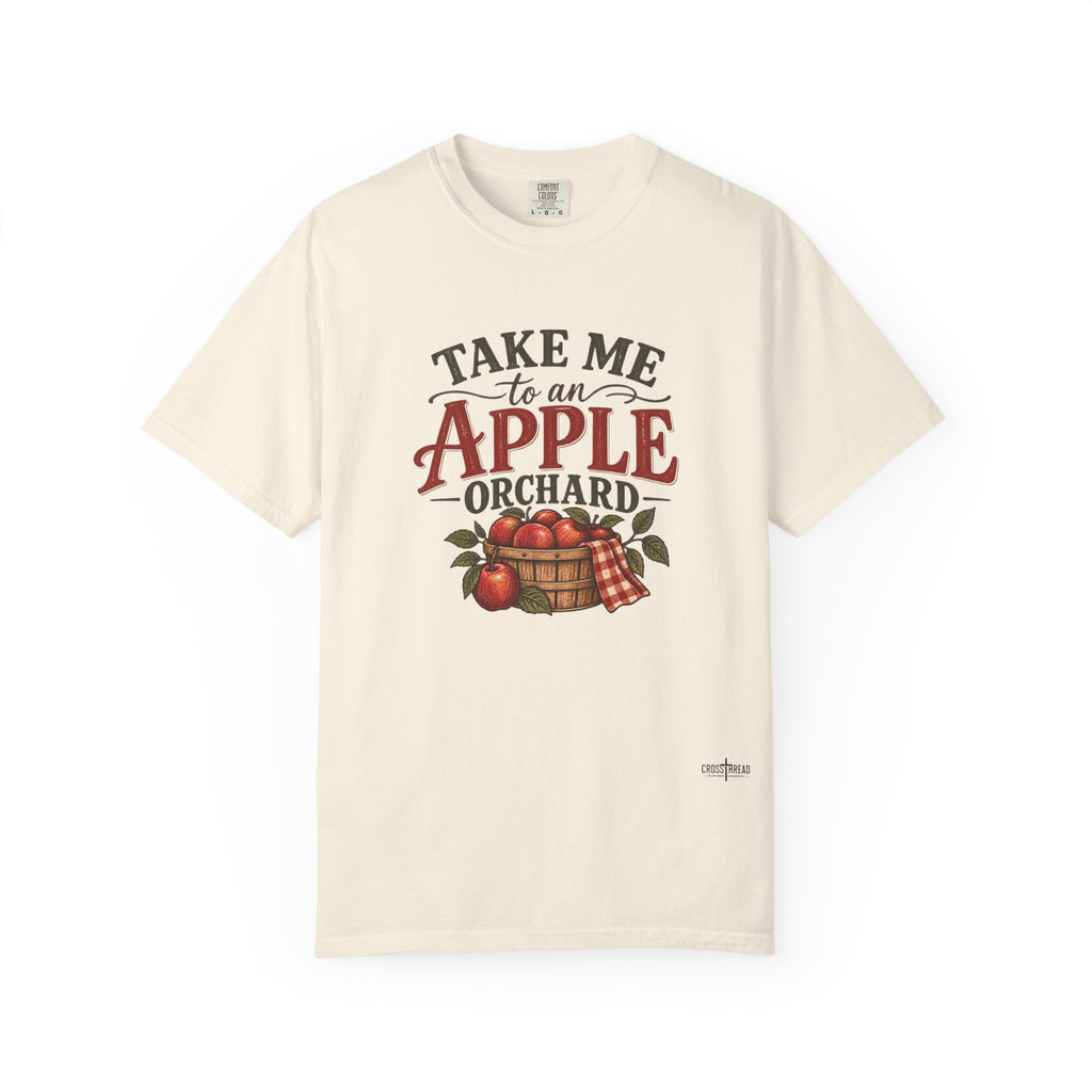 Take Me to an Apple Orchard Comfort Colors Shirt