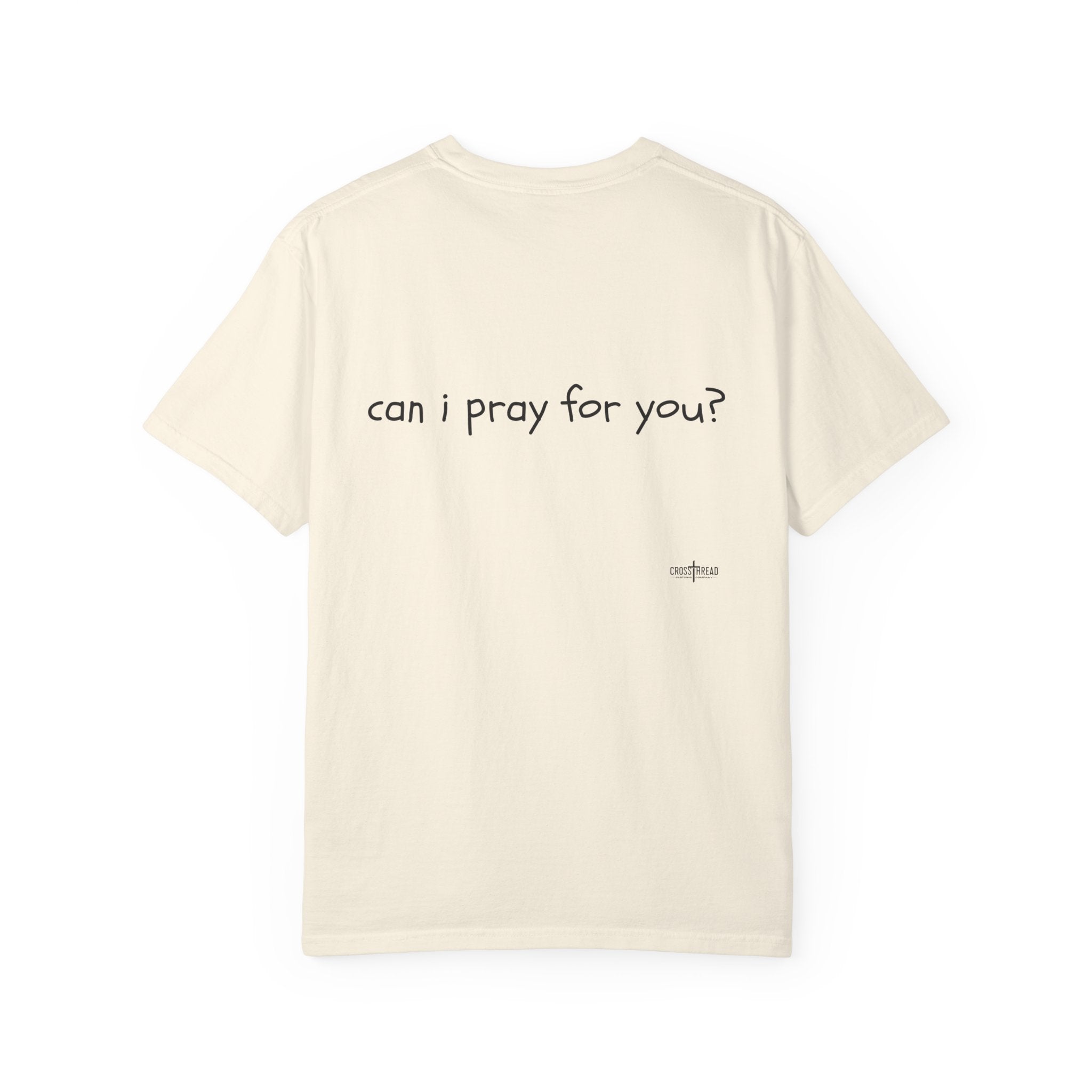 "can i pray for you" Prayer Invitation T-Shirt