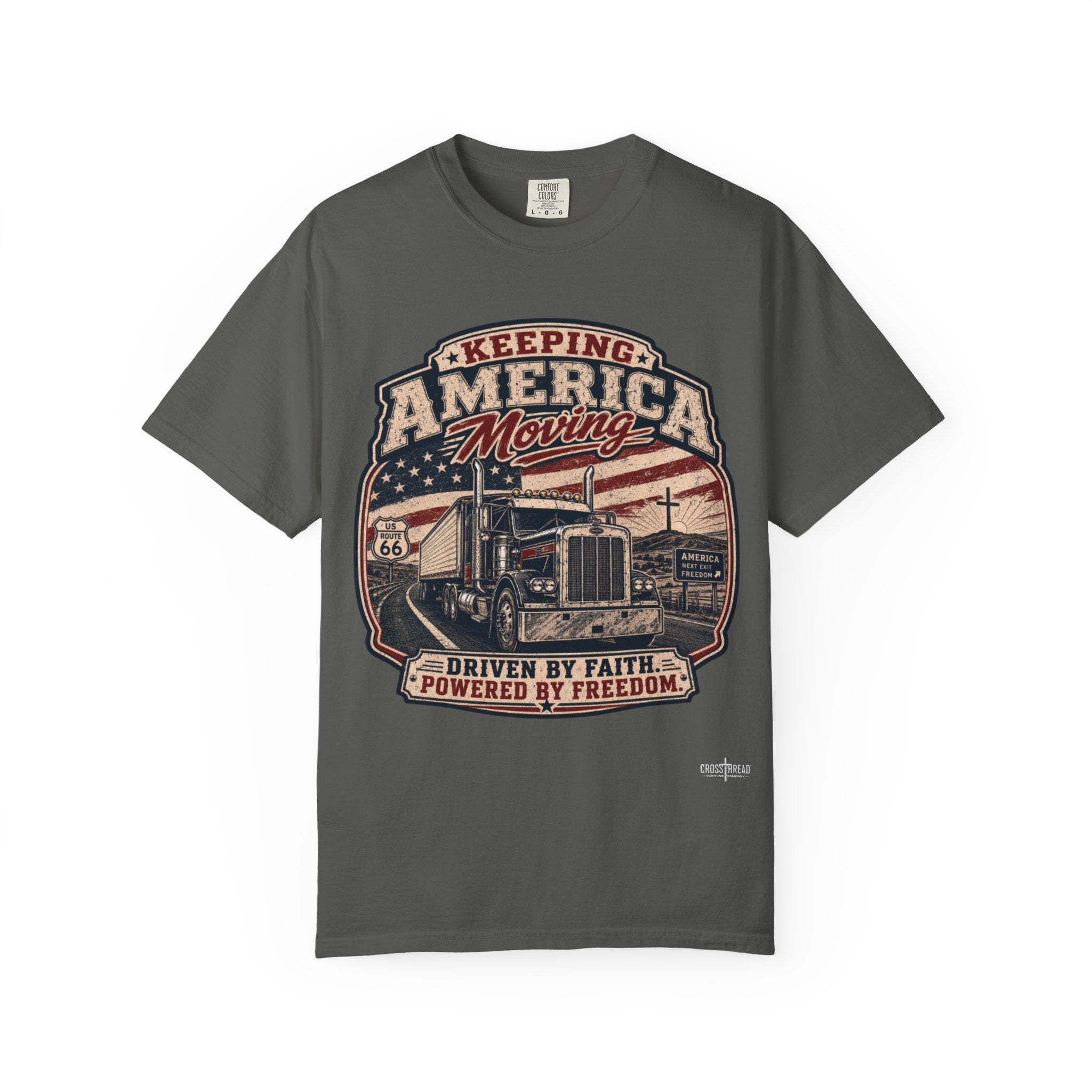 Keeping America Moving Trucker T‑Shirt — “Driven by Faith, Powered by Freedom” Vintage Semi Truck Tee