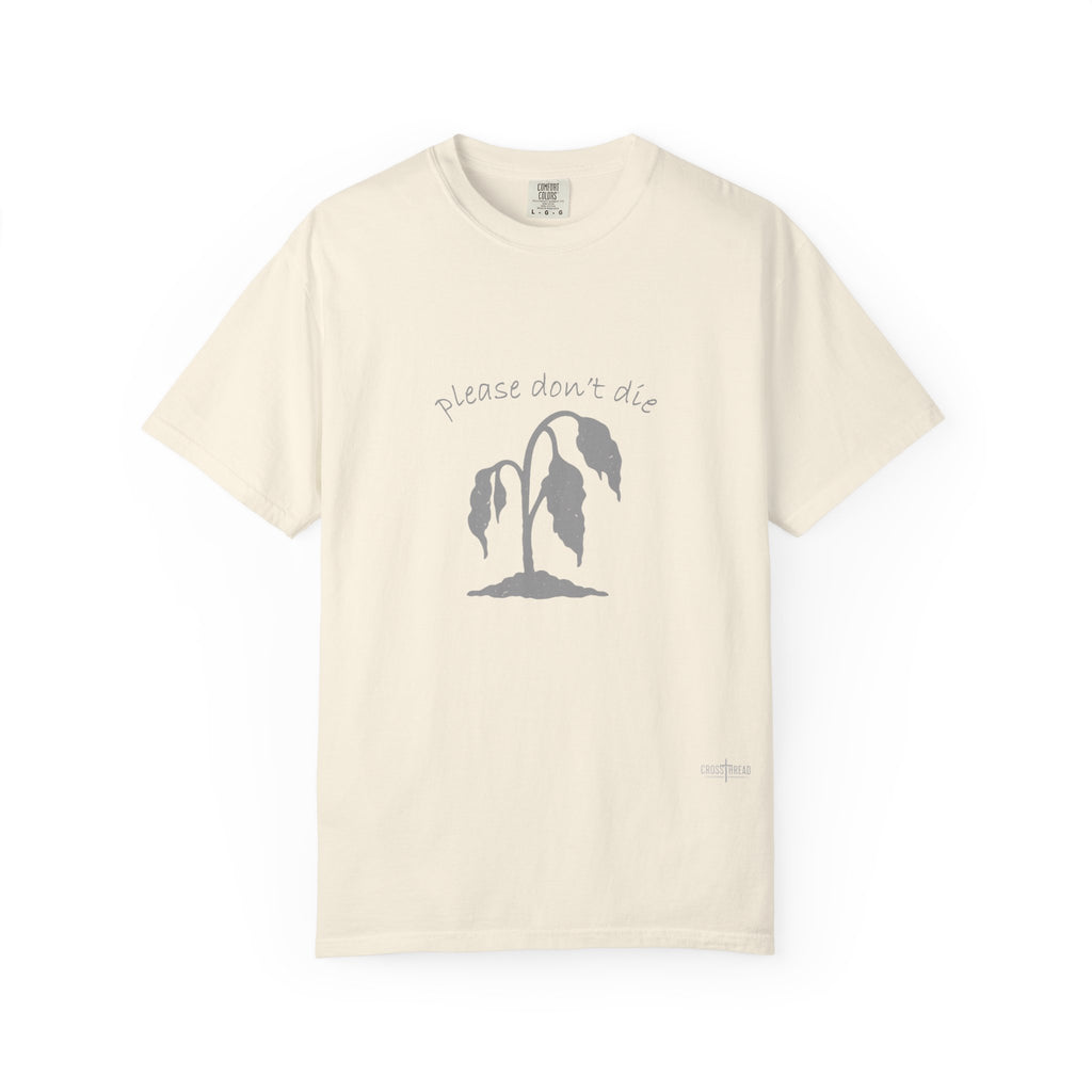 Please Don't Die Premium Comfort Colors T Shirt