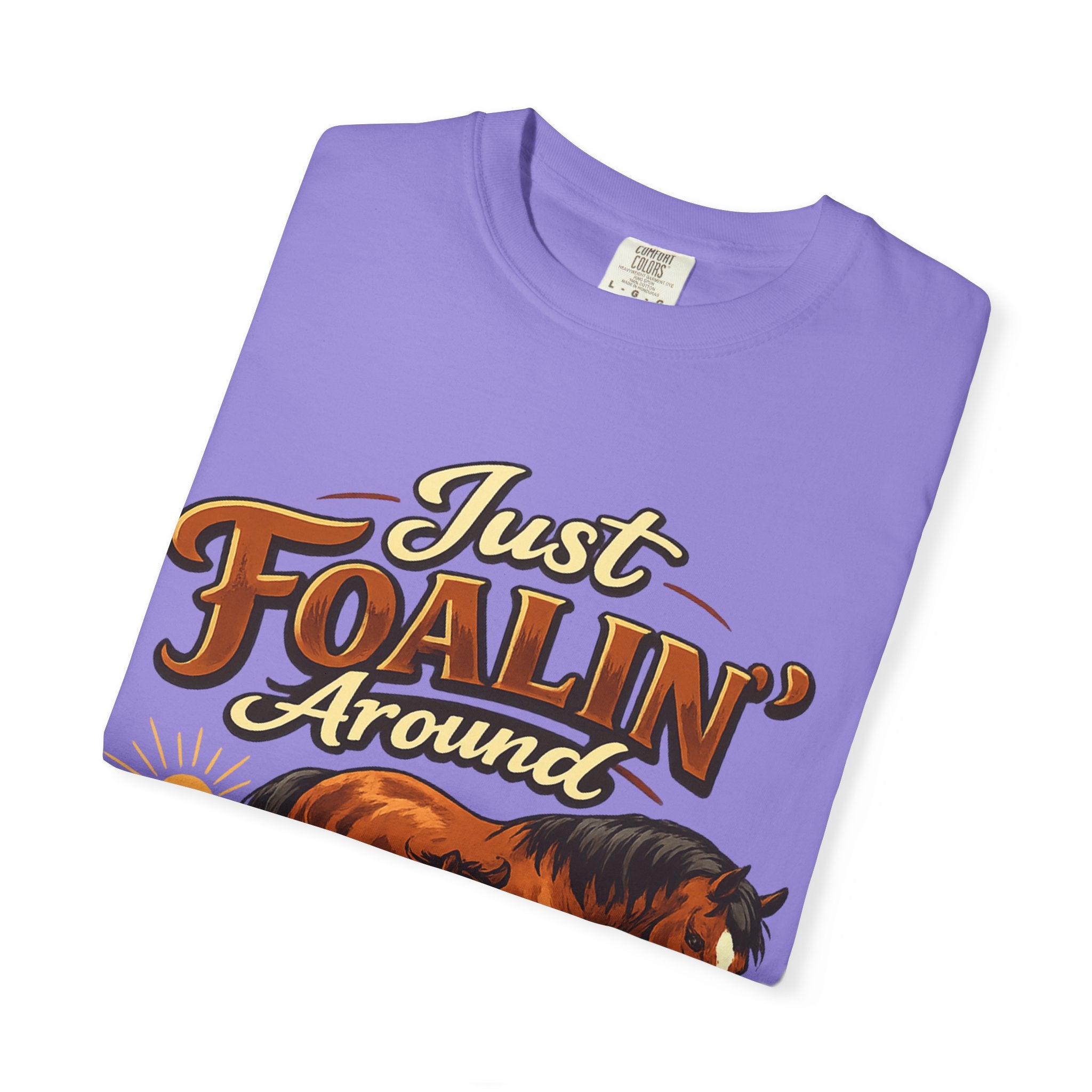 Just Foalin' Around Horse T-Shirt