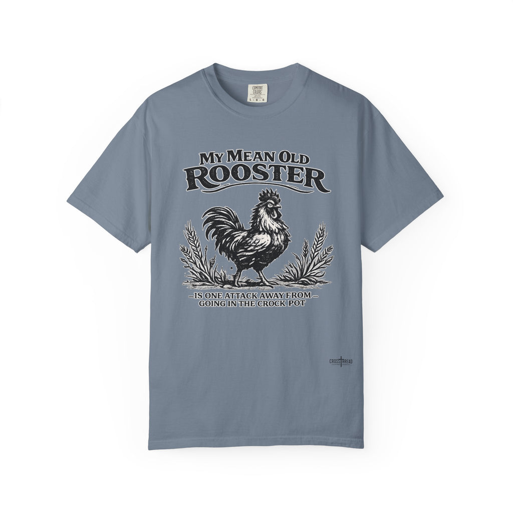 My Mean Old Rooster Farm Humor T-Shirt