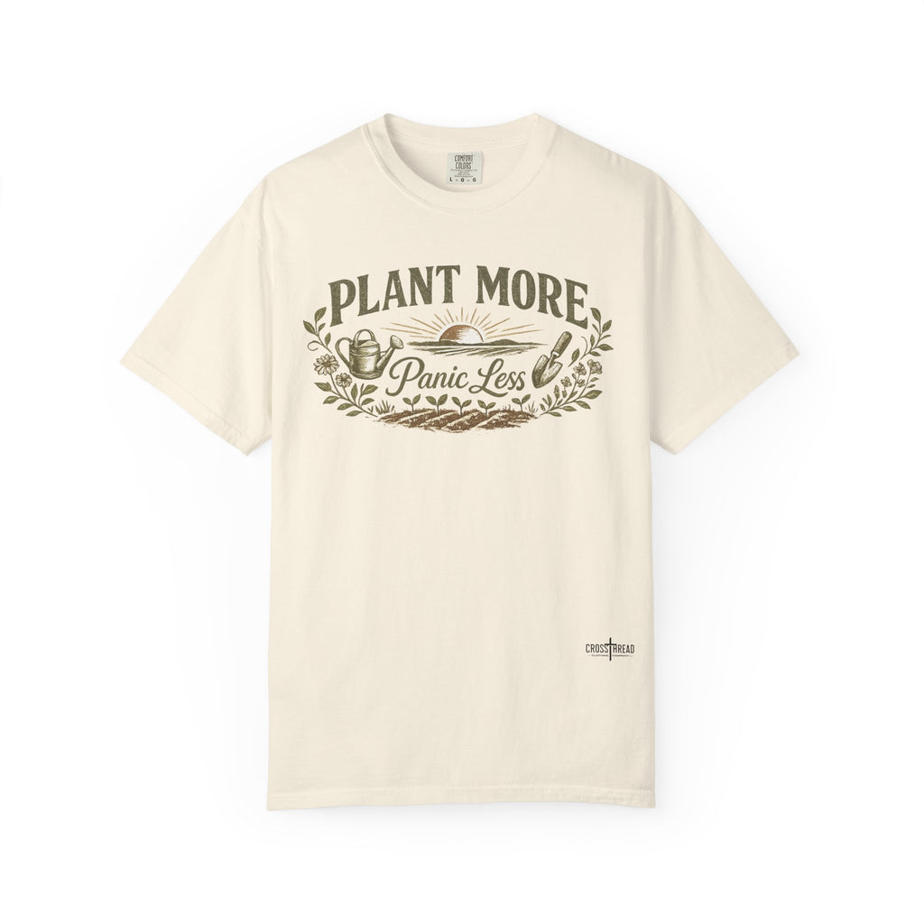 Plant More Panic Less T-Shirt