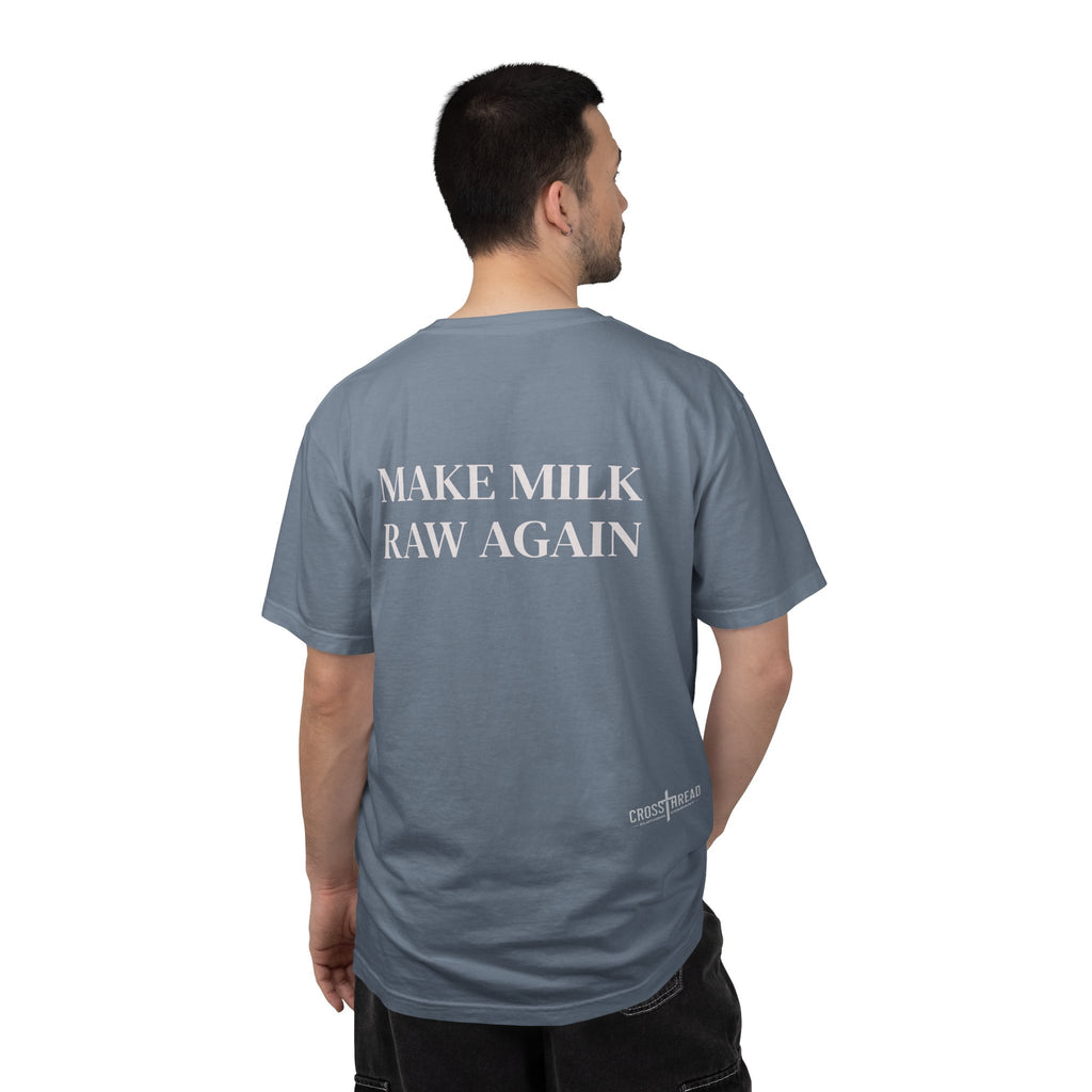 Make Milk Raw Again T-Shirt