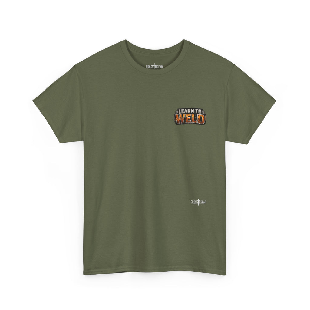 Learn to Weld T-Shirt — Welding Graphic Tee