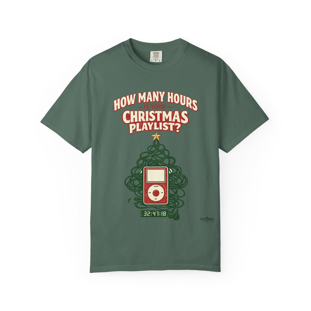 Christmas Playlist Graphic T-Shirt — "How Many Hours Is Your Christmas Playlist?"