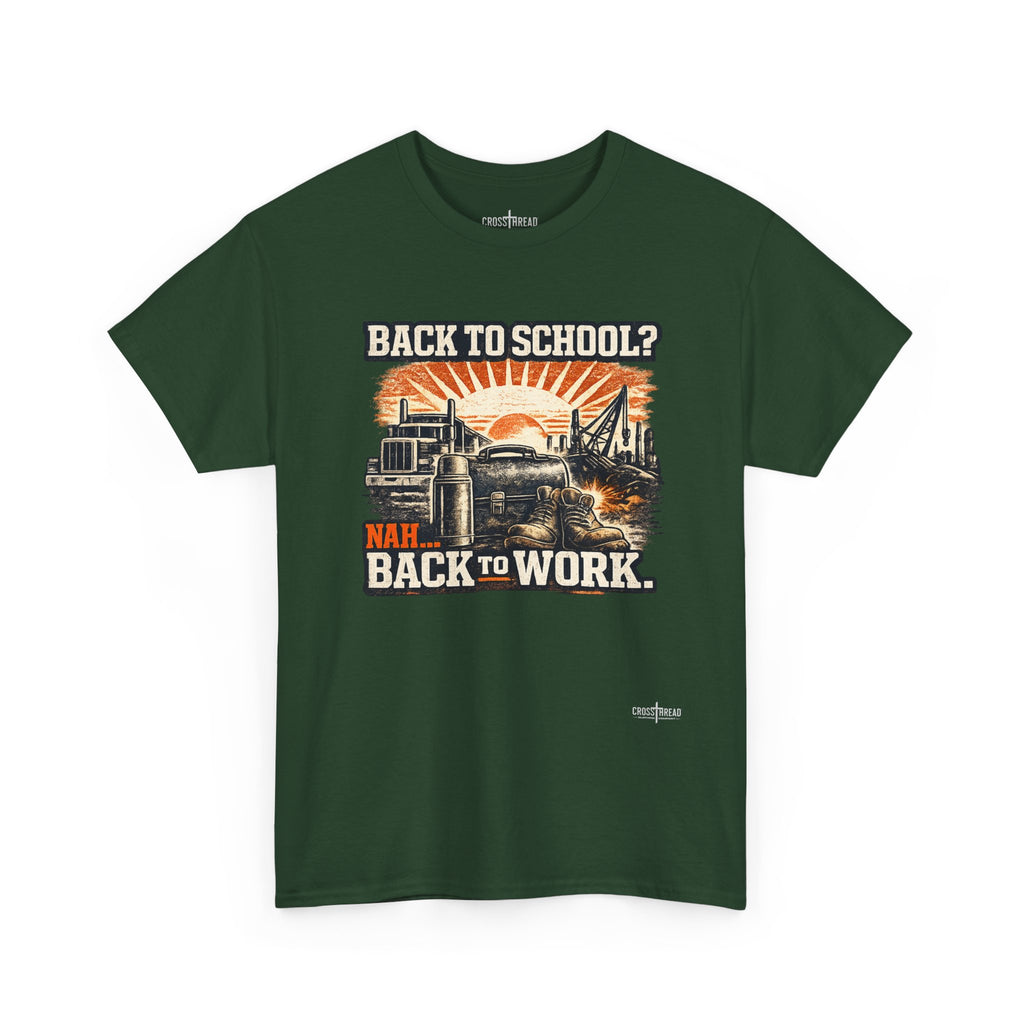 “Back to School? Nah. Back to Work.” Vintage Tradesman T Shirt