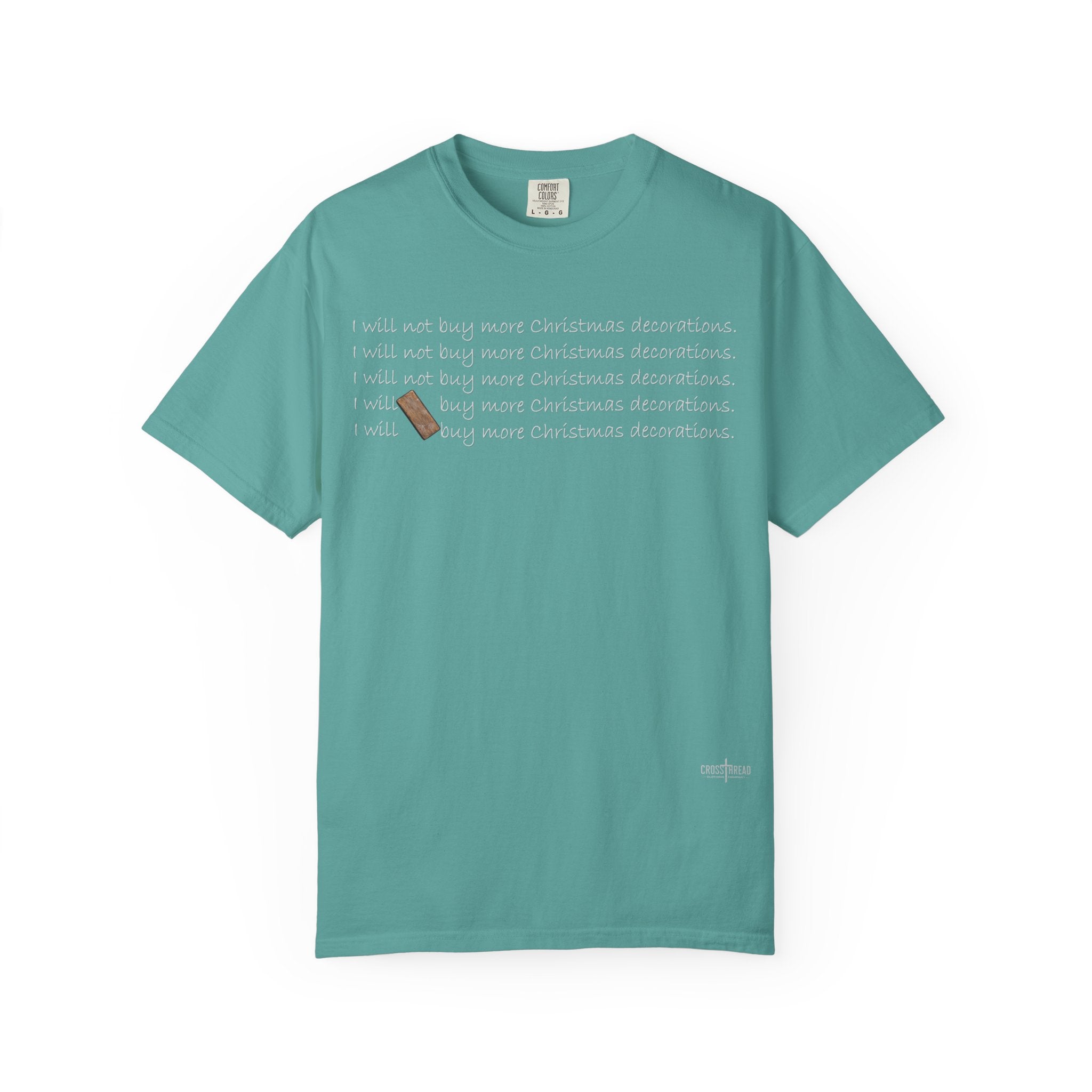 I Will Buy Christmas Decorations Comfort Colors Shirt