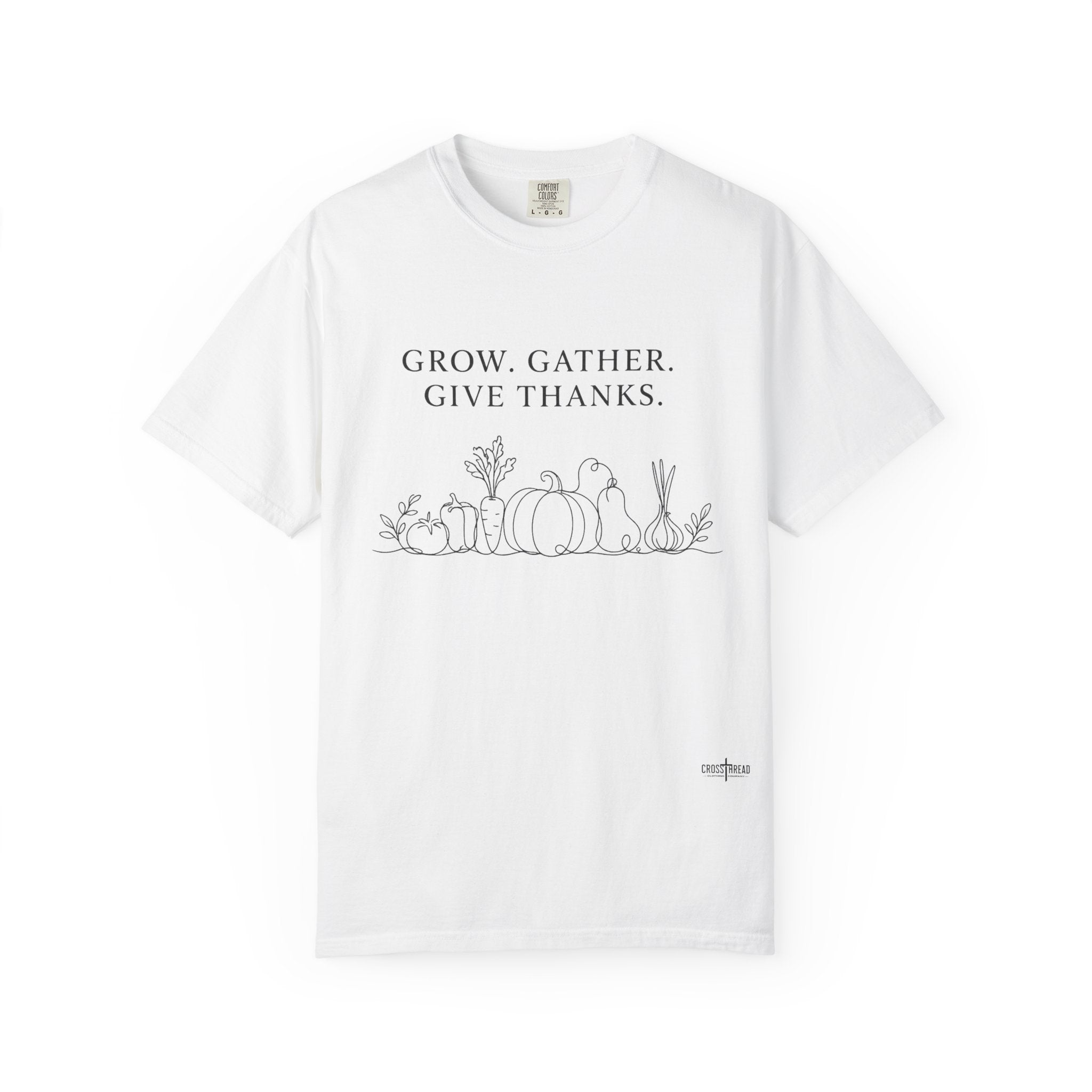 Grow. Gather. Give Thanks. T-Shirt — Garden Harvest Graphic Tee