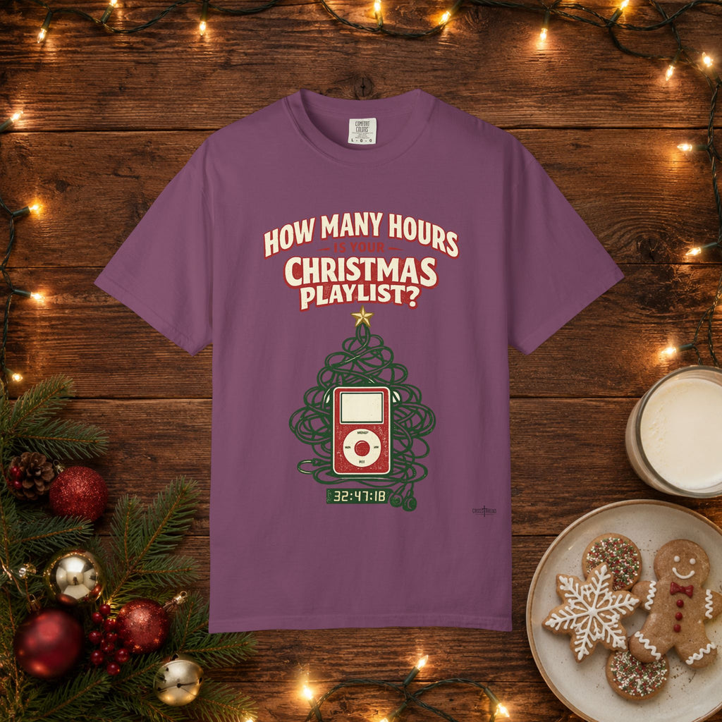 Christmas Playlist Graphic T-Shirt — "How Many Hours Is Your Christmas Playlist?"