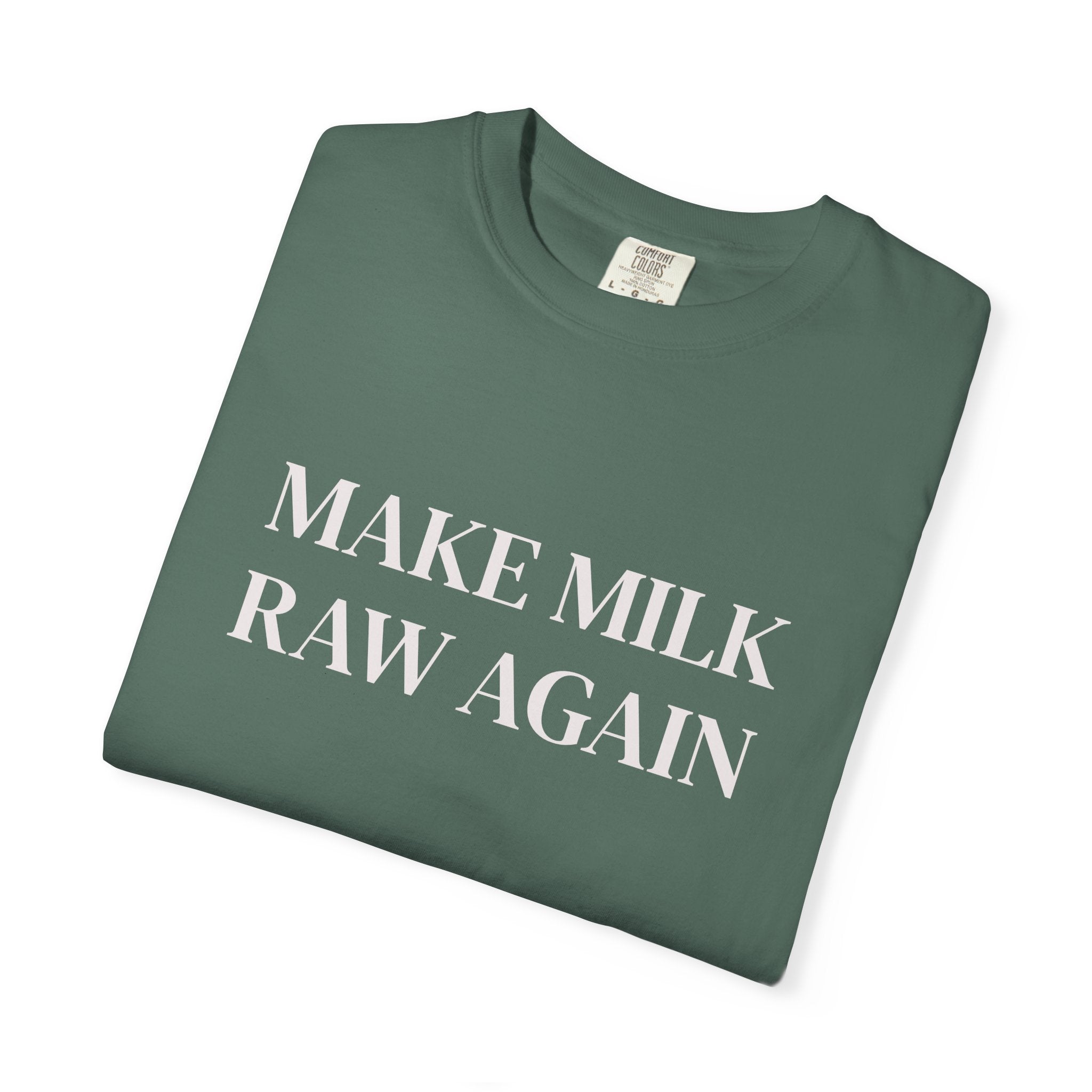 Make Milk Raw Again T-Shirt