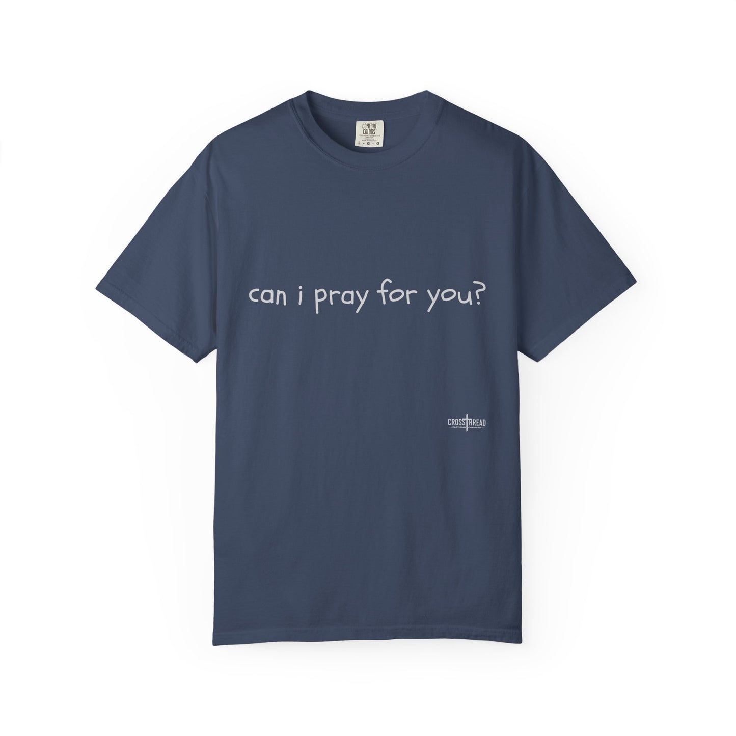"can i pray for you" Prayer Invitation T-Shirt