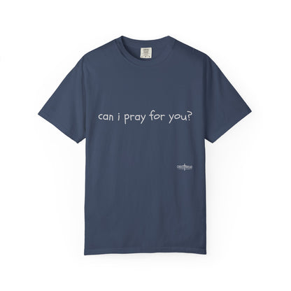 "can i pray for you" Prayer Invitation T-Shirt