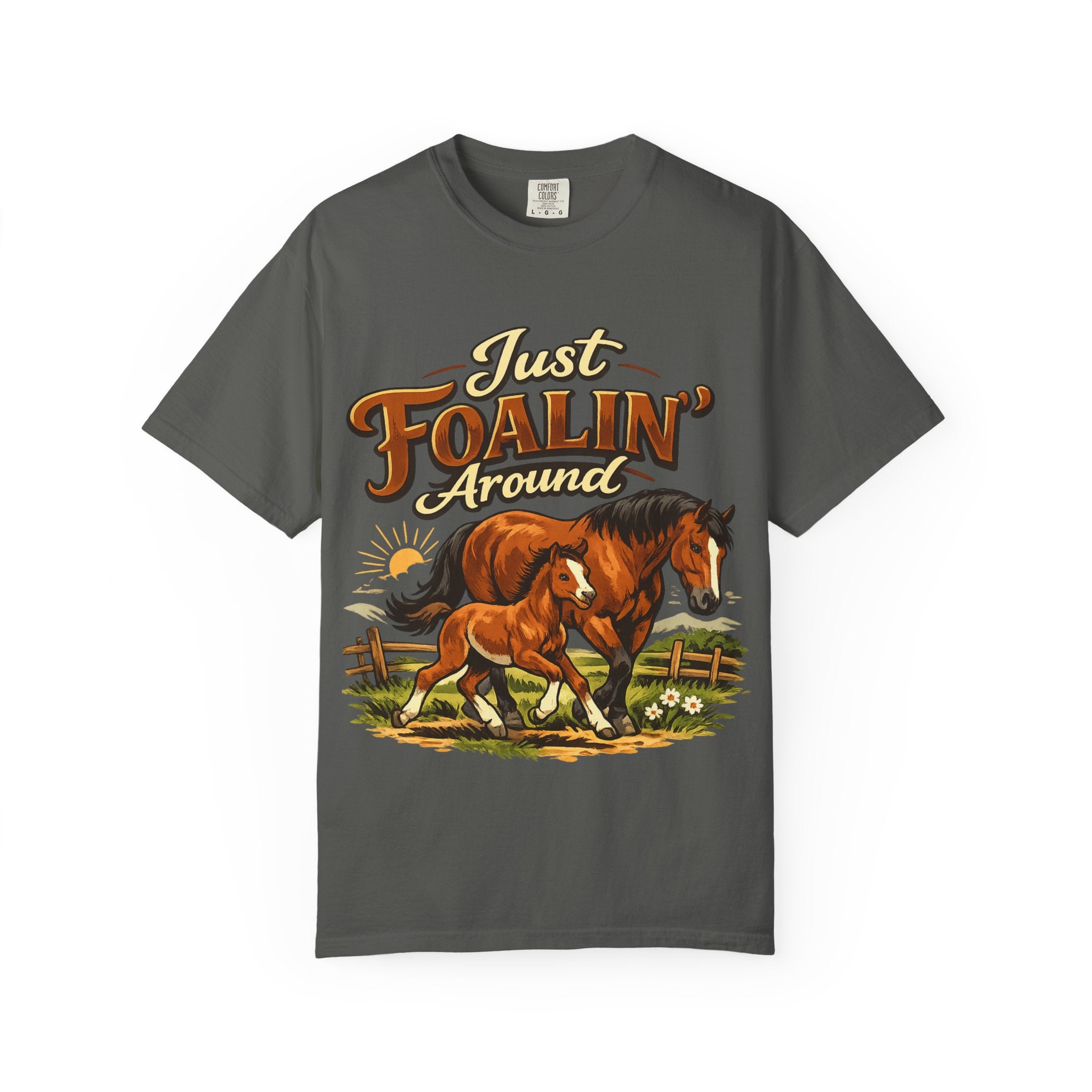 Just Foalin' Around Horse T-Shirt