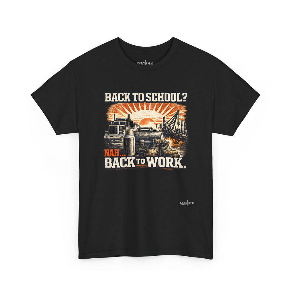 “Back to School? Nah. Back to Work.” Vintage Tradesman T Shirt