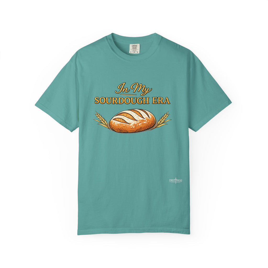 Sourdough Era T-Shirt — 'In My Sourdough Era' Artisan Bread Tee