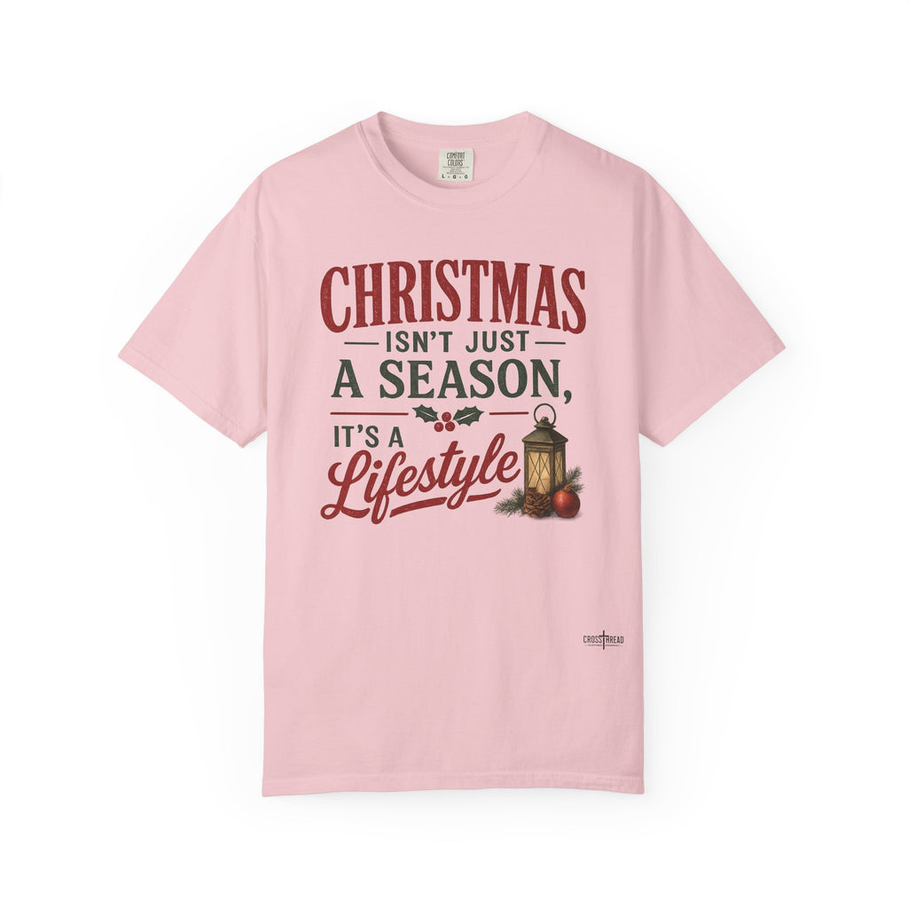 Christmas Isn’t Just a Season Tee — Holiday Lantern & Pinecone Christmas Lifestyle T-shirt