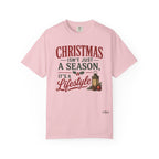 Christmas Isn’t Just a Season Tee — Holiday Lantern & Pinecone Christmas Lifestyle T-shirt