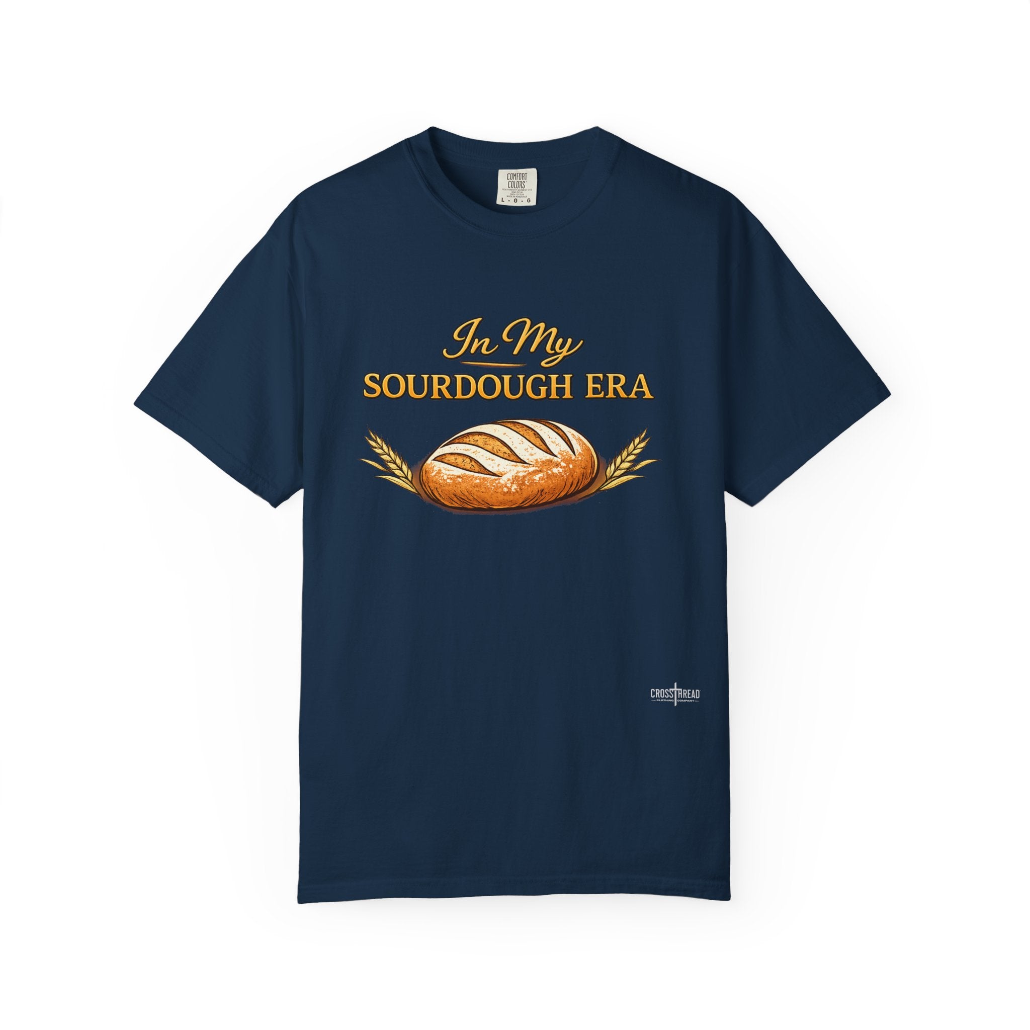 Sourdough Era T-Shirt — 'In My Sourdough Era' Artisan Bread Tee