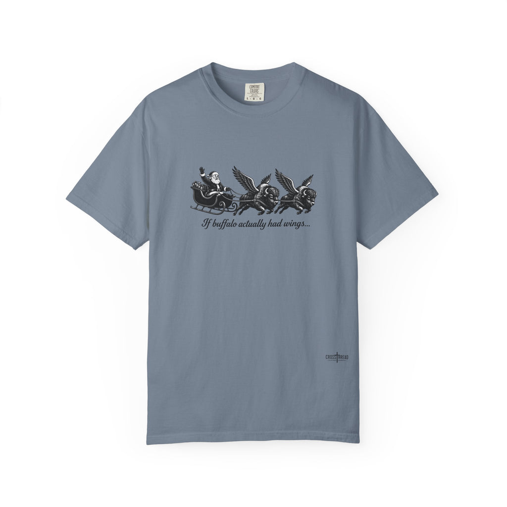 If Buffalo Actually Had Wings Comfort Colors T-Shirt