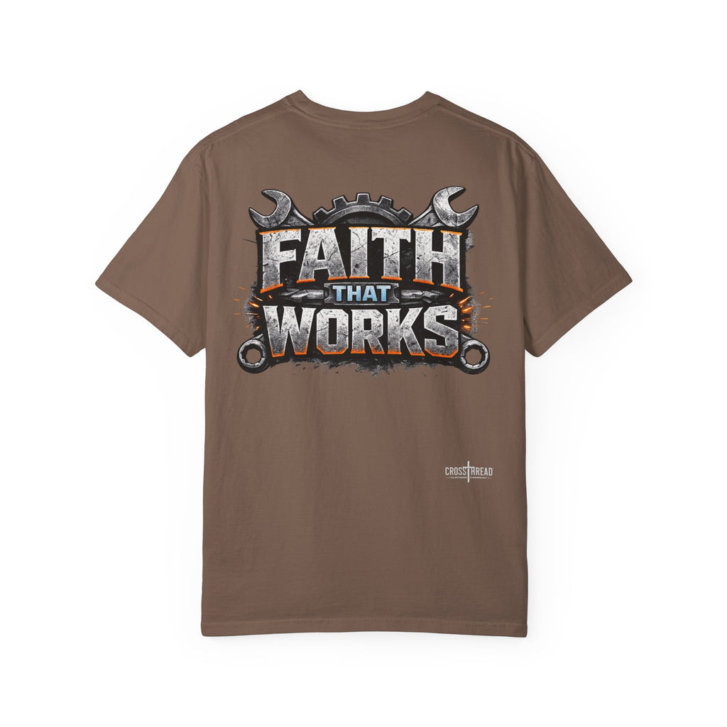 Faith That Works Tee — Christian Tradesman Graphic T-Shirt