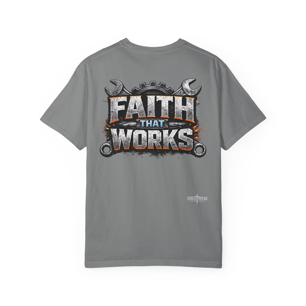 Faith That Works Tee — Christian Tradesman Graphic T-Shirt