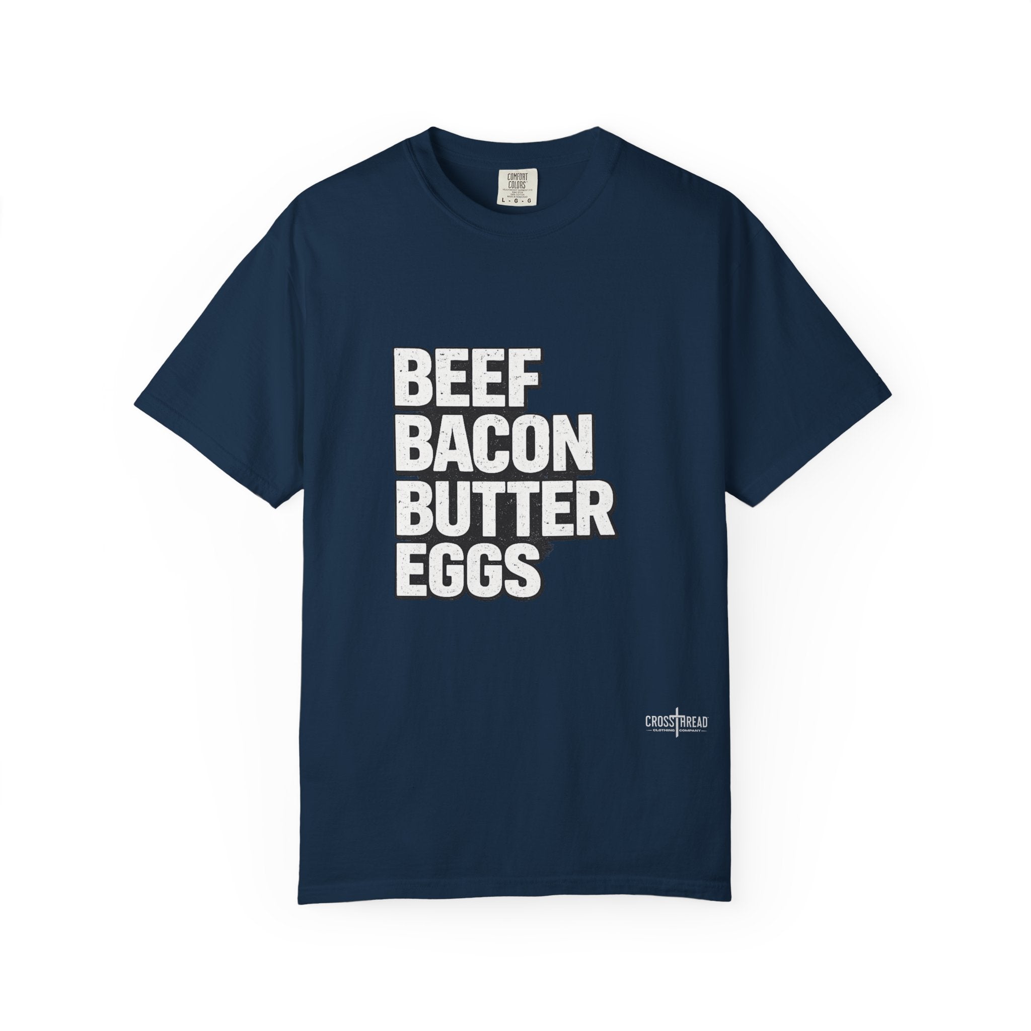 Beef Bacon Butter Eggs Carnivore Lifestyle Graphic Tee