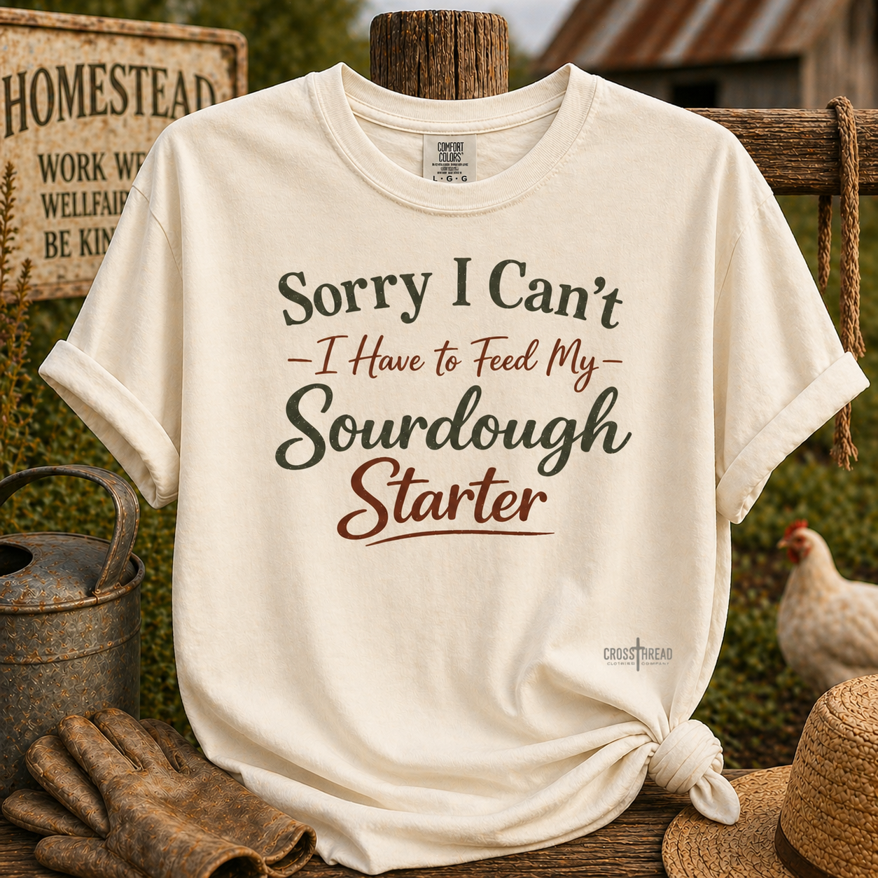 "Sorry I Can't I Have to Feed My Sourdough Starter" Bread Baker Tee
